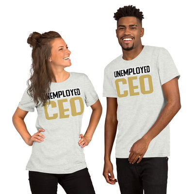 UNEMPLOYED CEO T-Shirt